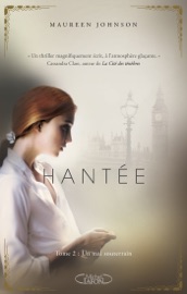 Hantée T02 Un Mal souterrain - Maureen Johnson
