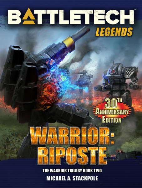 BattleTech Legends: Warrior: Riposte (The Warrior Trilogy, Book Two)