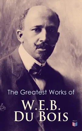 Read: The Greatest Works of W.E.B. Book Du Bois