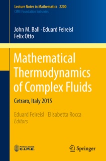 Mathematical Thermodynamics of Complex Fluids by John M. Ball, Eduard Feireisl, Elisabetta Rocca & Felix Otto