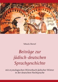 Beiträge zur jüdisch-deutschen Sprachgeschichte - Yehuda Shenef