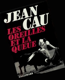 Les Oreilles et la queue - Jean Cau