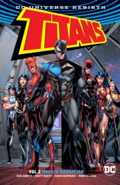 Titans Vol. 2: Made in Manhattan (Rebirth) - Dan Abnett, Brett Booth, Norm Rapmund & Minkyu Jung
