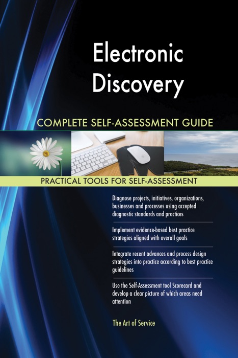 Electronic Discovery Complete Self-Assessment Guide