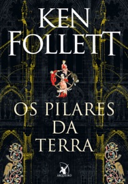 Os Pilares da Terra - Ken Follett