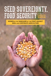 Seed Sovereignty, Food Security - Vandana Shiva