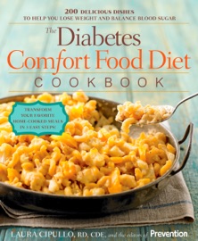 The Diabetes Comfort Food Diet Cookbook - Laura Cipullo & Editors Of Prevention Magazine