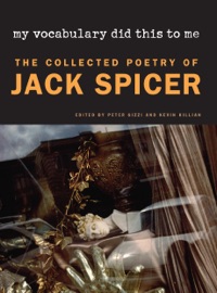 My Vocabulary Did This to Me - Jack Spicer, Peter Gizzi & Kevin Killian