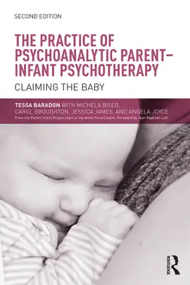 Read: Book The Practice of Psychoanalytic Parent-Infant Psychotherapy