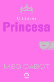 O diário da princesa - O diário da princesa - vol. 1 - Meg Cabot