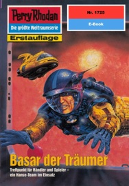 Perry Rhodan 1725: Basar der Träumer - Peter Griese