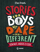 Stories for Boys who dare to be different - Vom Mut, anders zu sein - Ben Brooks