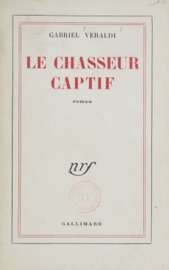 Le chasseur captif - Gabriel Veraldi