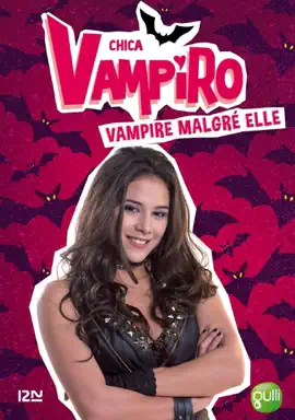 Read: Chica Vampiro - Book tome 1 : Vampire malgré elle