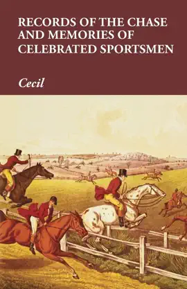 Read: Records of the Chase and Memories of Celebrated Sportsmen Book