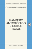 Manifesto antropófago e outros textos - Oswald de Andrade, Gênese Andrade & Jorge Schwartz