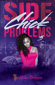 Side Chick Problems 3 - Solaé Dehvine Cover Art