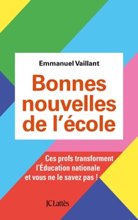 Bonnes nouvelles de l'école by Emmanuel Vaillant