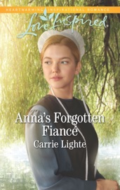 Anna's Forgotten Fiancé - Carrie Lighte