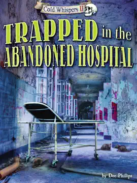 Trapped in the Abandoned Hospital