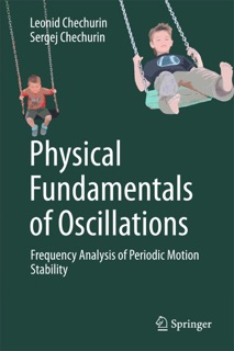 Physical Fundamentals of Oscillations by Leonid Chechurin & Sergej Chechurin