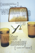Walkin' the Dog - Walter Mosley