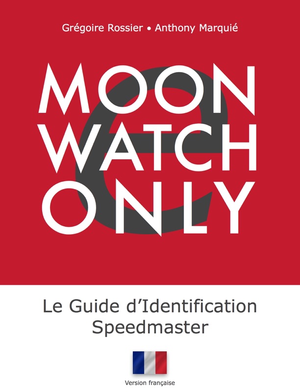 e-Moonwatch Only - Le Guide d'Identification Speedmaster