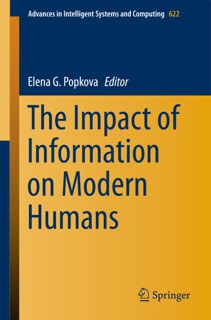 The Impact of Information on Modern Humans by Elena G. Popkova
