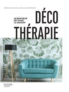 Déco thérapie by Jean-Louis Serrato & Emanuela Cino