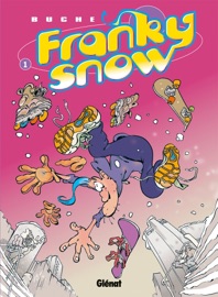 Franky Snow - Tome 01 - Eric Buche