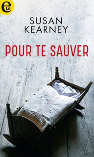 Pour te sauver by Susan Kearney