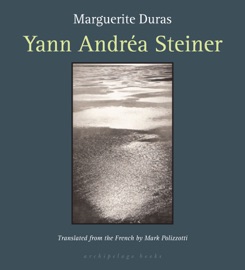 Yann Andrea Steiner - Marguerite Duras & Mark Polizzotti