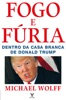 Book Fogo e Fúria - Dentro da Casa Branca de Donald Trump