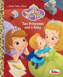 Two Princesses and a Baby (Disney Junior: Sofia the First)