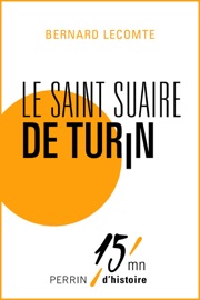 Le Saint Suaire de Turin - Bernard Lecomte
