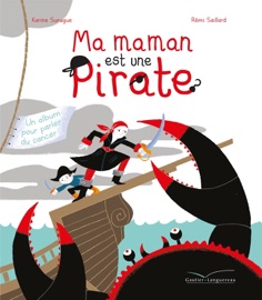 Ma maman est une pirate - Karine Surugue & Rémi Saillard