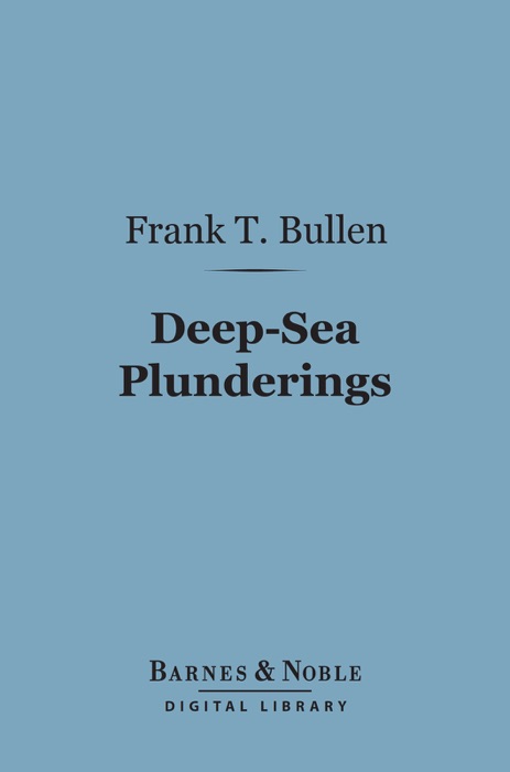 Deep-Sea Plunderings (Barnes & Noble Digital Library)