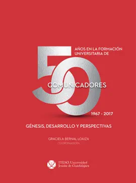 Read: 50 años en la formación universitaria de comunicadores. Book 1967–2017