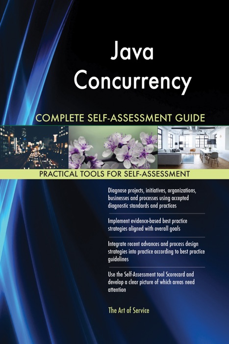 Java Concurrency Complete Self-Assessment Guide