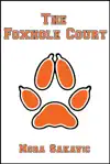 The Foxhole Court by Nora Sakavic Book Summary, Reviews and Downlod