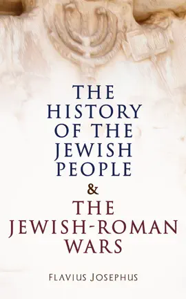 Read: The History of the Jewish People & Book The Jewish-Roman Wars