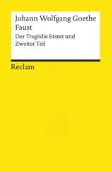 Faust. Der Tragödie Erster und Zweiter Teil