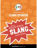 Learn Spanish: Must-Know Mexican Spanish Slang Words & Phrases - Innovative Language Learning