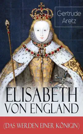 Read: Elisabeth von England (Das Werden einer Königin) Book
