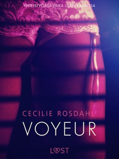 Voyeur - eroottinen novelli by Cecilie Rosdahl
