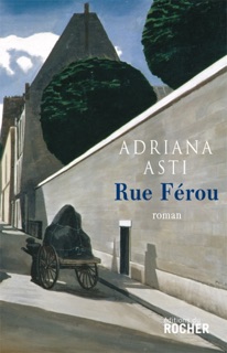 Rue Férou by Adriana Asti, René de Ceccatty & Denitza Bantcheva