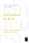 Los cánticos de Jesús - Timothy Keller