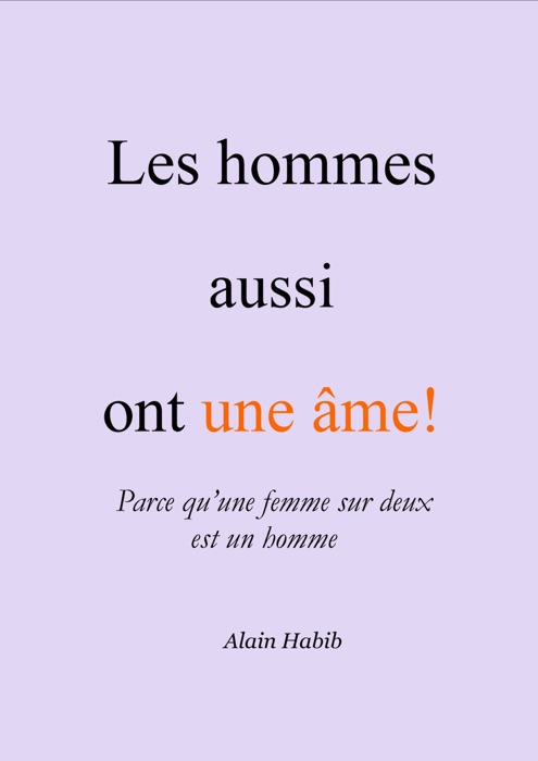 LES HOMMES AUSSI ONT UNE ÂME !