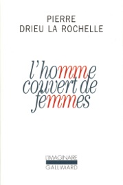 L'homme couvert de femmes Pierre Drieu la Rochelle