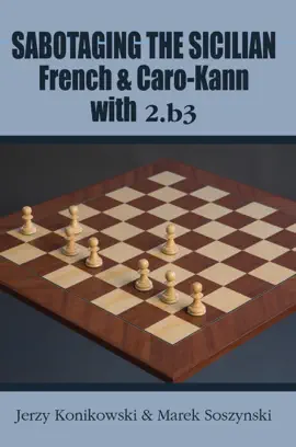 Read: Book Sabotaging the Sicilian, French & Caro-Kann with 2.b3